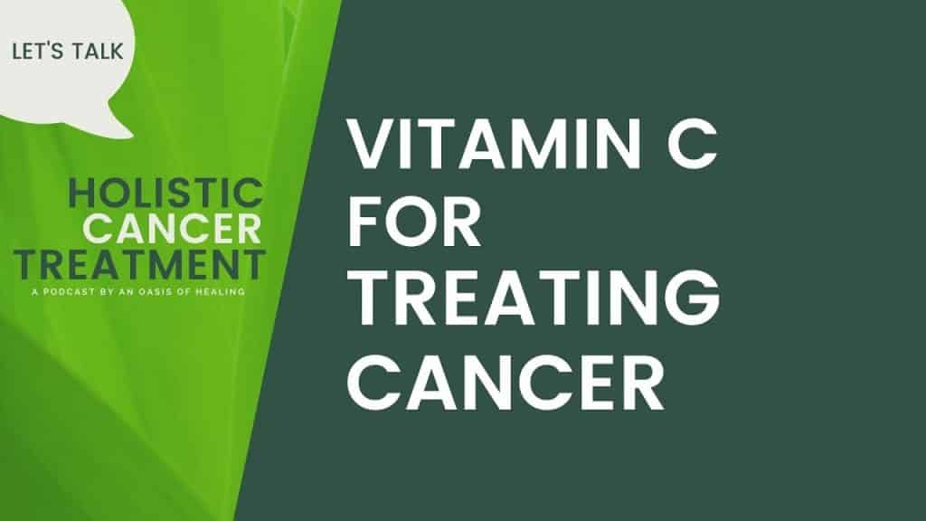 Vitamin C Dosing for Treating Cancer