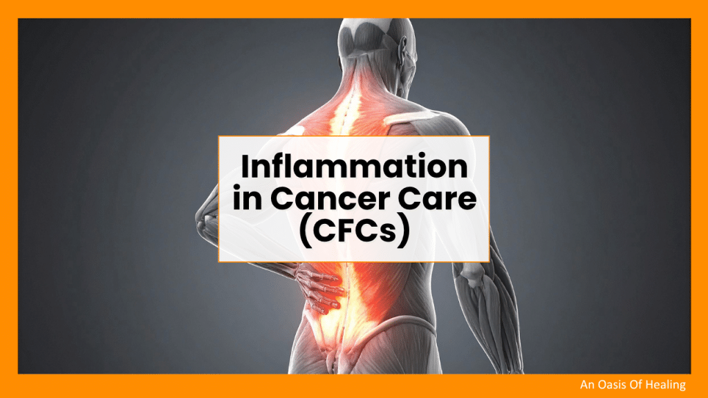 Inflammation in Cancer Care (CFCs)